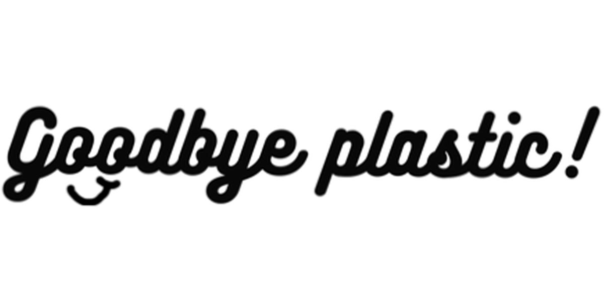 Goodbye Plastic !