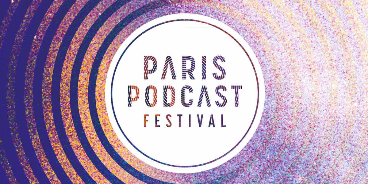 Paris Podcast Festival